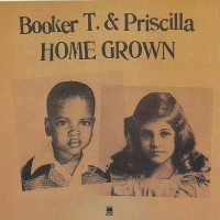 Purchase Booker T. & Priscilla - Home Grown (Vinyl)