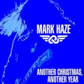 Buy Mark Haze - Another Christmas, Another Year (CDS) Mp3 Download