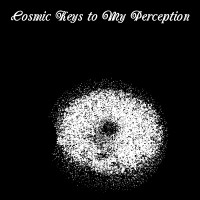 Purchase Cosmic Keys To My Perception - Cosmic Keys To My Perception
