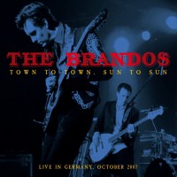 Purchase The Brandos - Town To Town, Sun To Sun CD1