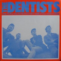 Purchase The Dentists - Some People Are On The Pitch They Think It's All Over It Is Now