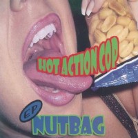 Purchase Hot Action Cop - Nutbag (EP)