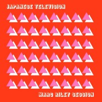 Purchase Japanese Television - Marc Riley BBC 6 Music Session