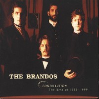 Purchase The Brandos - Contribution - The Best Of 1985-1999