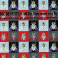 Buy The Dentists - If All The Flies Were One Fly Mp3 Download