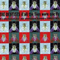 Purchase The Dentists - If All The Flies Were One Fly