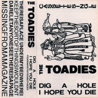 Purchase Toadies - Dig A Hole