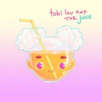Purchase Tobi Lou - Tobi Lou And The Juice