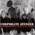 Buy Corporate Avenger - Freedom Is A State Of Mind Mp3 Download
