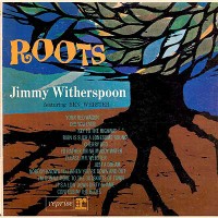 Purchase Jimmy Witherspoon - Roots (Vinyl)