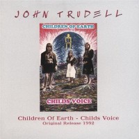 Purchase John Trudell - Children Of Earth / Childs Voice