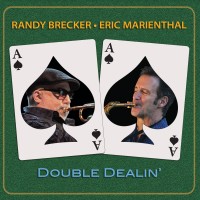 Purchase Randy Brecker & Eric Marienthal - Double Dealin'