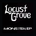 Buy Locust Grove - Monster (CDS) Mp3 Download