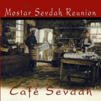 Purchase Mostar Sevdah Reunion - Caffe Sevdah