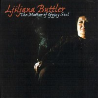 Purchase Mostar Sevdah Reunion - The Mother Of Gypsy Soul (With Ljiljana Buttler)