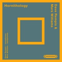 Purchase Dave Rempis & Mars Williams - Hornithology