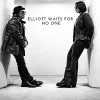 Purchase Elliott Waits For No One - Elliott Waits For No One