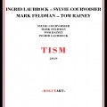 Buy Ingrid Laubrock - Tism (With Sylvie Courvoisier, Mark Feldman, Tom Rainey) Mp3 Download
