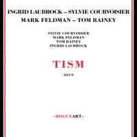 Purchase Ingrid Laubrock - Tism (With Sylvie Courvoisier, Mark Feldman, Tom Rainey)