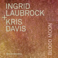 Purchase Ingrid Laubrock & Kris Davis - Blood Moon