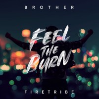 Purchase Brother Firetribe - Feel The Burn