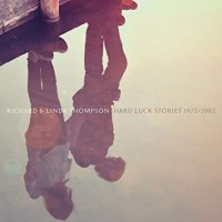 Purchase Richard & Linda Thompson - Hard Luck Stories (1972 - 1982) CD1