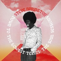 Purchase Steve Arrington - Down To The Lowest Terms: The Soul Sessions
