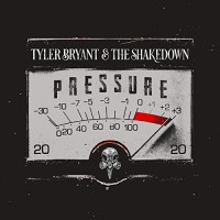 Purchase Tyler Bryant & The Shakedown - Pressure