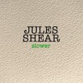 Buy Jules Shear - Slower Mp3 Download