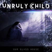 Purchase Unruly Child - Our Glass House