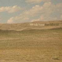 Purchase 100 Mile House - From Fall To Fall