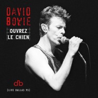 Purchase David Bowie - Ouvrez Le Chien (Live Dallas 95)