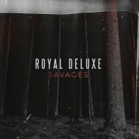 Purchase Royal Deluxe - Savages (EP)