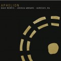 Buy Dave Rempis - Aphelion (With Joshua Abrams & Avreeayl Ra) Mp3 Download
