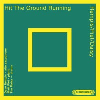 Purchase Dave Rempis - Hit The Ground Running (With Matt Piet & Tim Daisy)