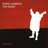 Purchase Ingrid Laubrock - Buoyancy (With Tom Rainey)
