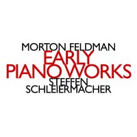 Purchase Morton Feldman - Early Piano Works (Steffen Schleiermacher)