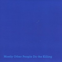 Purchase Mostly Other People Do The Killing - Blue