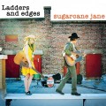 Buy Sugarcane Jane - Ladders And Edges Mp3 Download
