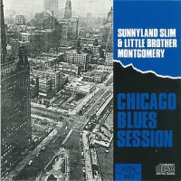 Purchase Sunnyland Slim - Chicago Blues Session (With Little Brother Montgomery)