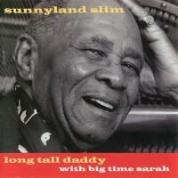 Purchase Sunnyland Slim - Long Tall Daddy (Remastered 2004)
