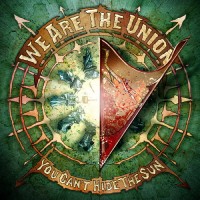 Purchase We Are The Union - You Can't Hide The Sun