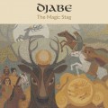 Buy Djabe - The Magic Stag (Feat. Steve Hackett) Mp3 Download