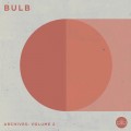 Buy Bulb - Archives: Volume 2 Mp3 Download