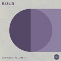 Buy Bulb - Archives: Volume 3 Mp3 Download