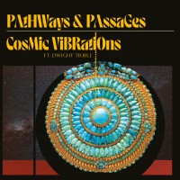 Purchase Cosmic Vibrations & Dwight Trible - Pathways & Passages