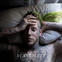 Purchase Tom Macdonald - I Can't Sleep (CDS)