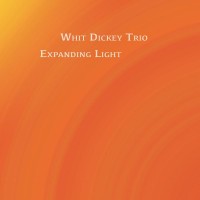 Purchase Whit Dickey Trio - Expanding Light