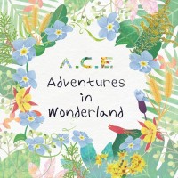 Purchase A.C.E - A.C.E Adventures In Wonderland