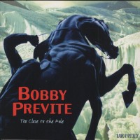 Purchase Bobby Previte - Too Close To The Pole (With Weather Clear)